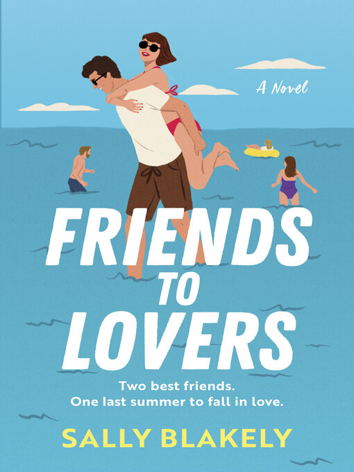 Title details for Friends to Lovers by Sally Blakely - Available